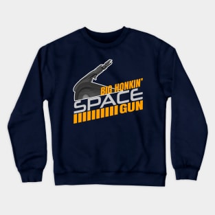 Colonel Jack O'Neill (With Two Ls) Big Honkin' Space Gun Quote Crewneck Sweatshirt